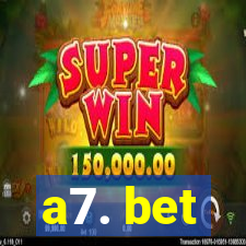 a7. bet